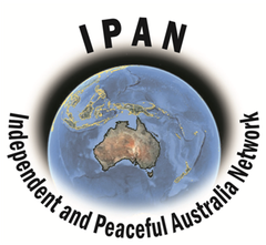 Independent and Peaceful Australia Network (IPAN)